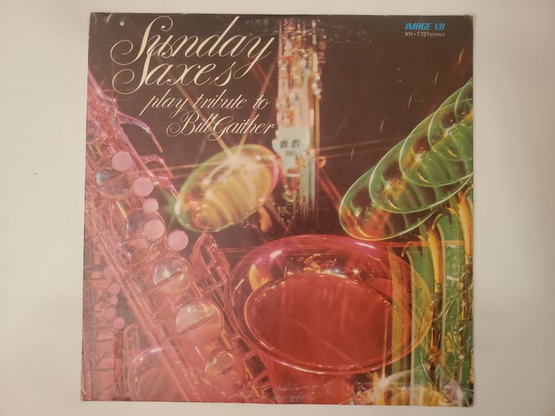 Sunday Saxes Sunday Saxes play tribute to Bill Gaither vinyl record